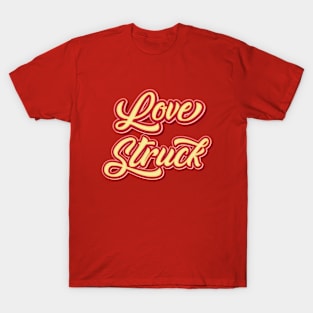 Love Struck - Valentines Day Gift T-Shirt